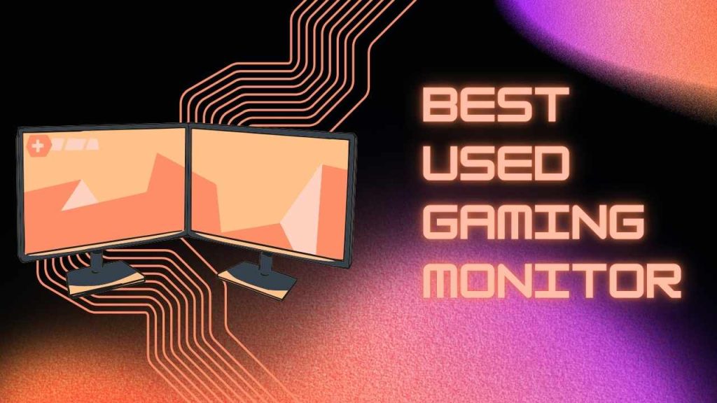 Best Used Gaming Monitor