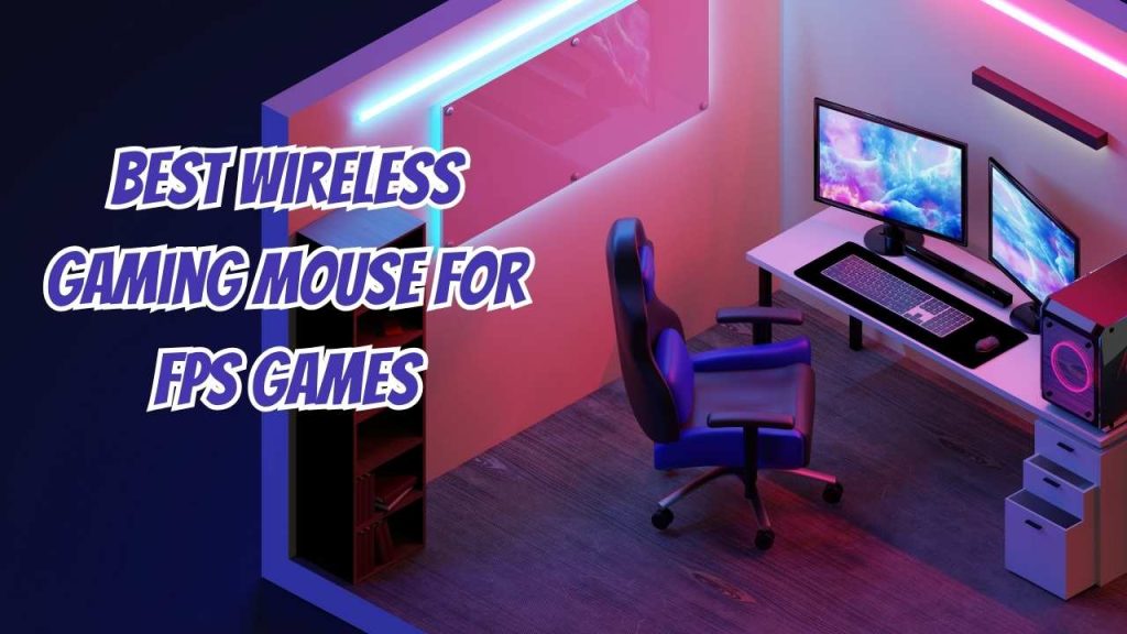 Best Wireless Gaming Mouse for FPS Games